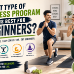 What Type of Fitness Program Is Best for Beginners?